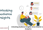 Unlocking Audience Insights: Grow Smarter with Analytics