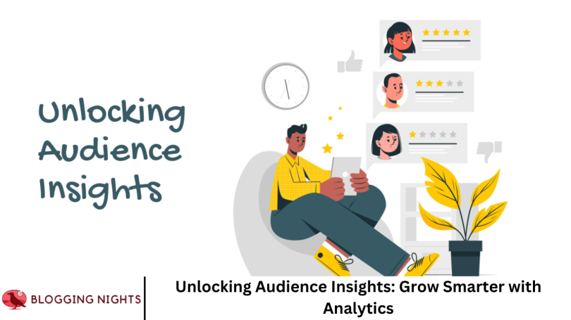 Unlocking Audience Insights: Grow Smarter with Analytics