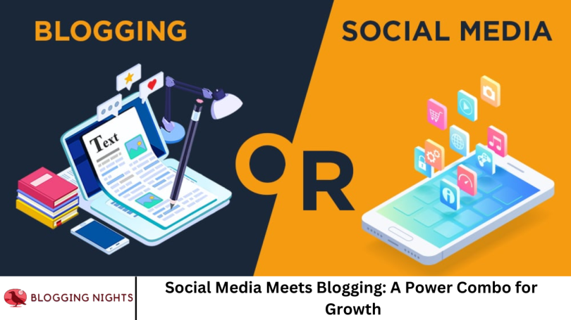 Social Media Meets Blogging: A Power Combo for Growth