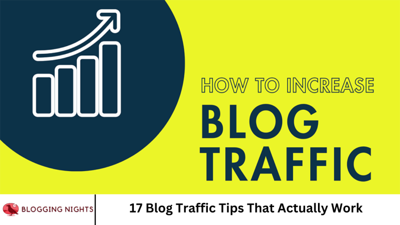 17 Blog Traffic Tips That Actually Work