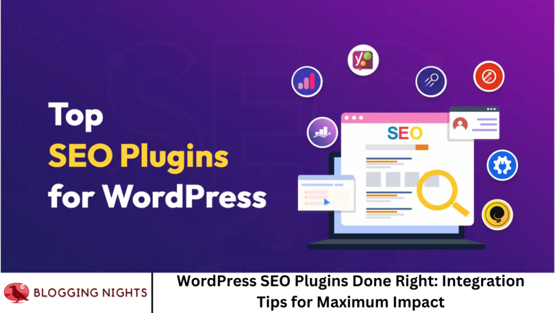 WordPress SEO Plugins Done Right: Integration Tips for Maximum Impact