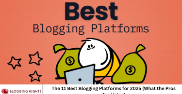 The 11 Best Blogging Platforms for 2025 (What the Pros Are Using)