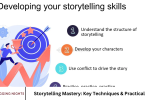 Storytelling Mastery: Key Techniques & Practical Tips